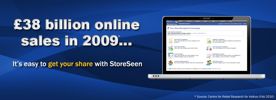 &pound;38 billion online sales in 2009... It's easy to get your share with StoreSeen
